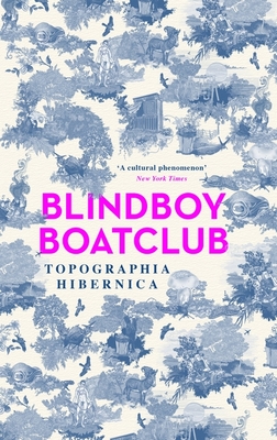 Topographia Hibernica: Acclaimed stories from the bestselling Irish author - Boatclub, Blindboy