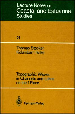 Topographic Waves in Channels and Lakes on the F-Plane - Stocker, Thomas, and Hutter, Kolumban