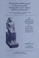 Topographical Bibliography of Ancient Egyptian Hieroglyphic Texts, Reliefs, Statues and Paintings Volume VIII: Objects of Provenance Not Known; Parts 1 and 2