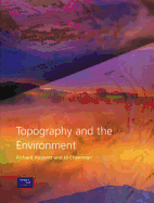Topography and the Environment Richard Huggett and Jo Cheesman