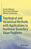 Topological and Variational Methods with Applications to Nonlinear Boundary Value Problems