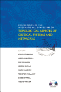 Topological Aspects of Critical Systems and Networks - Proceedings of the International Symposium