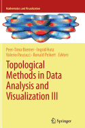 Topological Methods in Data Analysis and Visualization III: Theory, Algorithms, and Applications