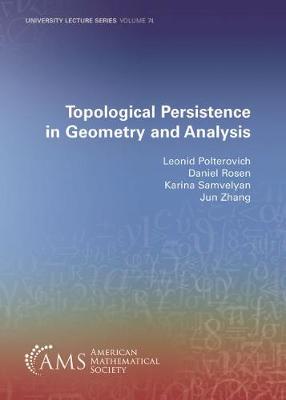Topological Persistence in Geometry and Analysis - Polterovich, Leonid, and Rosen, Daniel, and Samvelyan, Karina