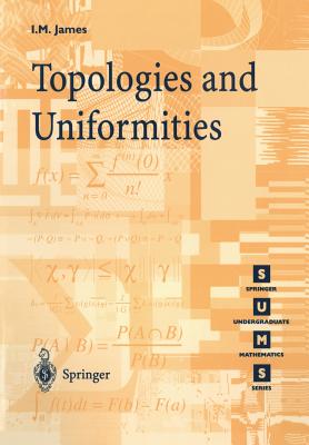 Topologies and Uniformities - James, Ioan M