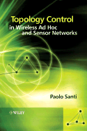 Topology Control in Wireless AD Hoc and Sensor Networks