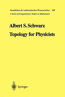Topology for Physicists - Schwarz, Albert S., and Levy, Silvio (Translated by)