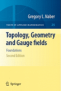 Topology, Geometry and Gauge fields: Foundations