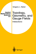 Topology, Geometry, and Gauge Fields: Interactions