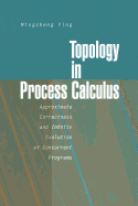 Topology in Process Calculus: Approximate Correctness and Infinite Evolution of Concurrent Programs