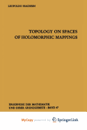 Topology on Spaces of Holomorphic Mappings