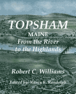 Topsham, Maine: From the River the Highlands