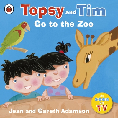 Topsy and Tim: Go to the Zoo - Adamson, Jean