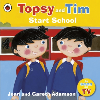 Topsy and Tim: Start School - Adamson, Jean