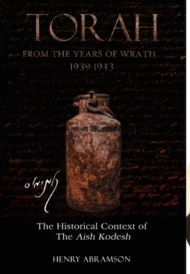 Torah from the Years of Wrath - Abramson, Henry, Professor