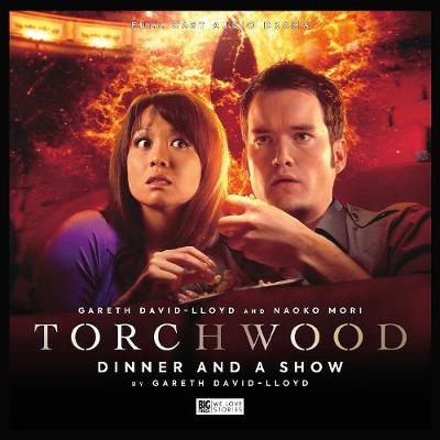 Torchwood #39 - Dinner and a Show - David-Lloyd, Gareth (Performed by), and Handcock, Scott (Director), and Foxon, Steve (Composer)