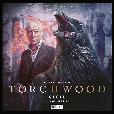 Torchwood #74 - Sigil - Hrycek-Robinson, Toby (Composer), and Mowat, Blair (Composer), and Darby, Ash