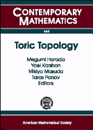 Toric Topology: International Conference, May 29-June 3, 2006, Osaka City University, Osaka, Japan