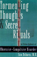 Tormenting Thoughts and Secret Rituals: The Hidden Epidemic of Obsessive-Compulsive Disorder