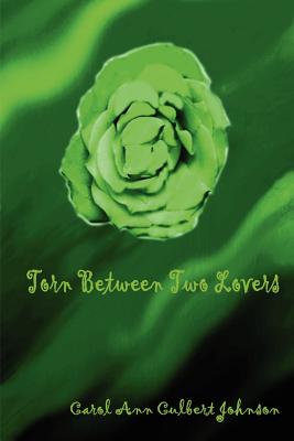 Torn Between Two Lovers - Johnson, Carol Ann Culbert