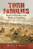 Torn Families: Death and Kinship at the Battle of Gettysburg