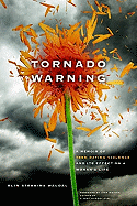Tornado Warning: A Memoir of Teen Dating Violence and Its Effect on a Woman's Life