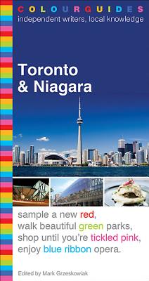 Toronto & Niagara Colourguide - Grzeskowiak, Mark (Editor)