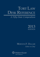 Tort Law Desk Reference: A Fifty State Compendium 2013e