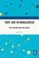 Tort Law in Bangladesh: Applications and Challenges