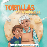 Tortillas Con Mantequilla: A bilingual story (Spanish/English)