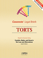Torts: Keyed to Courses Using Franklin, Rabin, and Green's Tort Law and Alternatives