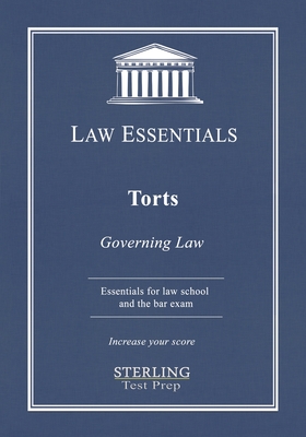 Torts, Law Essentials: Governing Law for Law School and Bar Exam Prep - Test Prep, Sterling, and Addivinola, Frank