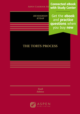 Torts Process: [Connected eBook with Study Center] - Henderson, James A, and Kysar, Douglas a