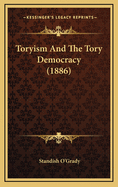Toryism and the Tory Democracy (1886)