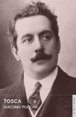 Tosca - Puccini, Giacomo, and John, Nicholas (Volume editor)