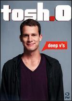 Tosh.0, Vol. 2: Deep V's [2 Discs]