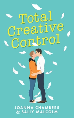 Total Creative Control - Malcolm, Sally, and Chambers, Joanna