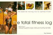 Total Fitness Log: The Essential Training Tool for Optimal Fitness - Svensson, Tony