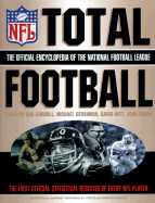 Total Football: The Official Encyclopedia of the National Football League - Carroll, Bob (Editor), and Thorn, John (Editor), and Gershman, Michael (Editor)