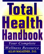 Total Health Handbook: Your Complete Wellness Resource: Your Complete Wellness Resource