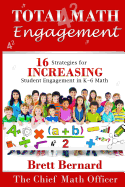 Total Math Engagement: 16 strategies for Increasing Student Engagement in K-6 Math