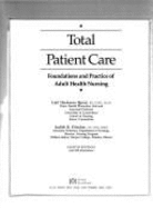 Total Patient Care: Foundations and Practice of Adult Health Nursing - Harkness, Gail A, Drph, RN, Faan