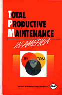 Total Productive Maintenance in America - Society Of Manufacturing Engineers