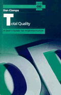 Total Quality: A Users' Guide for Implementation