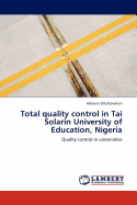 Total Quality Control in Tai Solarin University of Education, Nigeria