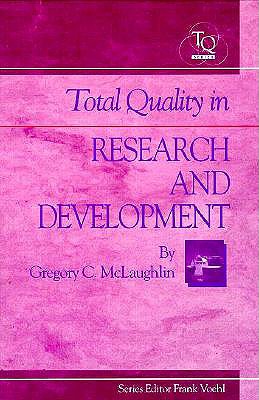 Total Quality in Research and Development - McLaughlin, Greg