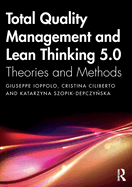 Total Quality Management and Lean Thinking 5.0: Theories and Methods