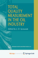 Total Quality Measurement in the Oil Industry