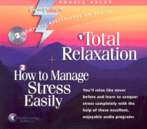 Total Relaxation + How to Manage Stress Easily