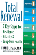 Total Renewal: 7 Key Steps to Resilience, Vitality, and Long-Term Health